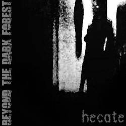Beyond The Dark Forest : Hecate